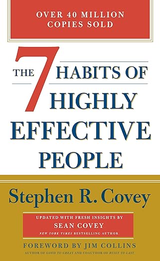 The 7 Habits of Highly Effective People by Stephen Covey